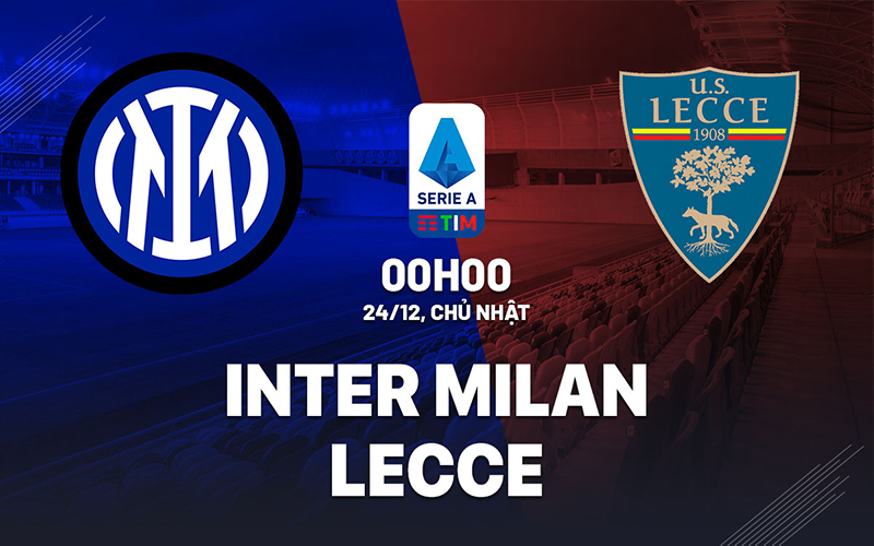 Giới thiệu về trận đấu Lecce vs Inter
